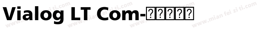 Vialog LT Com字体转换
